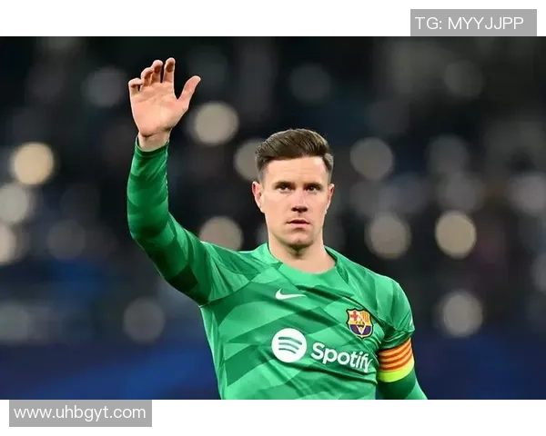 特尔施特根：从青涩门将到世界顶级守门员的成长之路